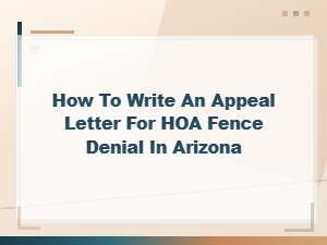 How to Appeal an Hoa Fence Denial in Arizona