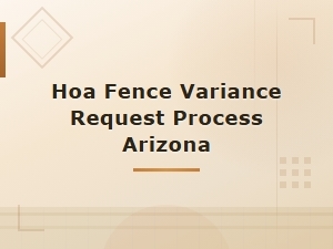 Arizona Hoa Fence Variance Request Process