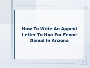 Writing an Hoa Fence Appeal Letter in Arizona