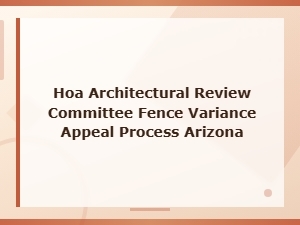 How to Appeal a Fence Variance Denial in Arizona Hoas