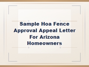 Hoa Fence Approval Appeal Letter Sample for Arizona